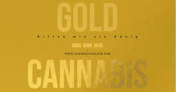 Kiffen wie ein König - Cannabis & Gold