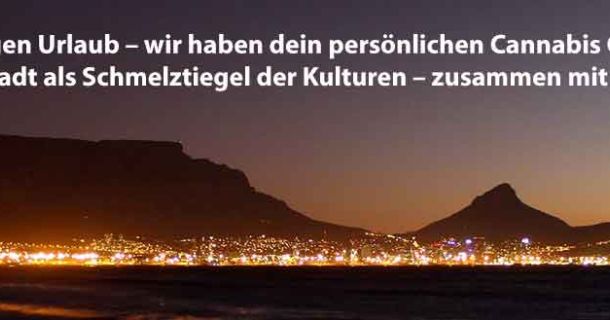 Cannabis Urlaub in Südafrika - Kapstadt & Umgebung