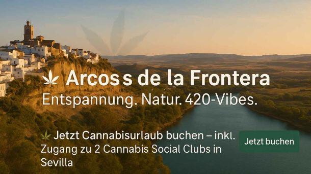Genieße deinen Cannabisurlaub in Arcos de la Frontera